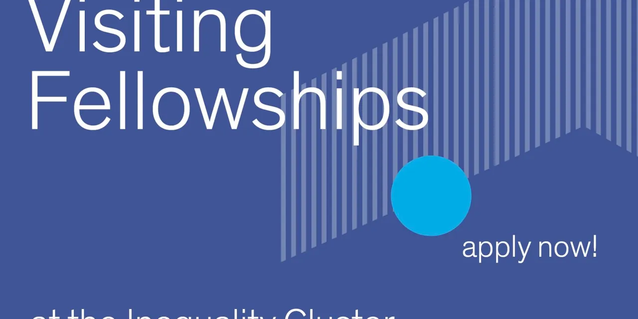 Cluster of Excellence â€œThe Politics of Inequalityâ€ Visiting Fellowship 2026