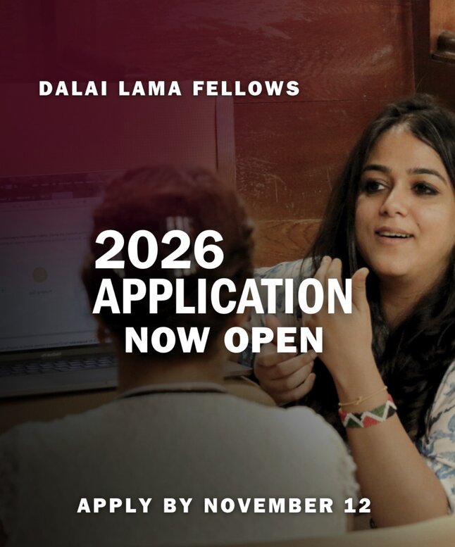 Dalai Lama Fellows Program 2026 â€” Global Fellowship for Changemakers (Deadline 12 Nov 2025)